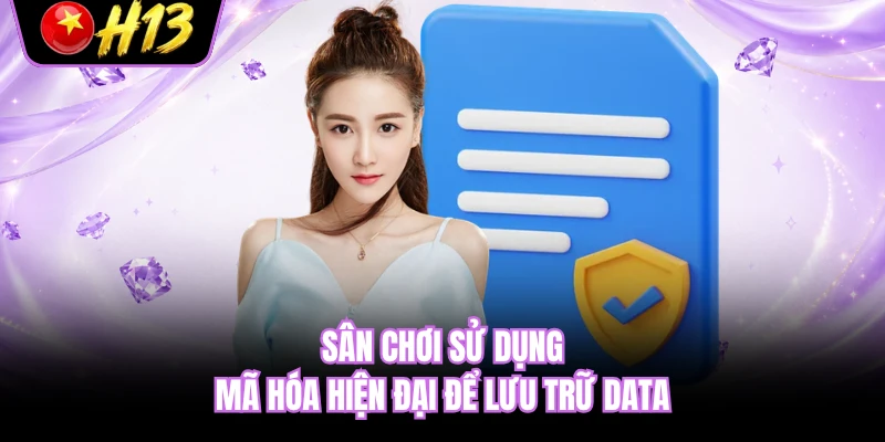 Sân chơi sử dụng mã hóa hiện đại để lưu trữ data